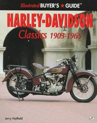 harley davidson classics 1903 1965 illustrated buyers guide 1st edition jerry hatfield 0760303088,