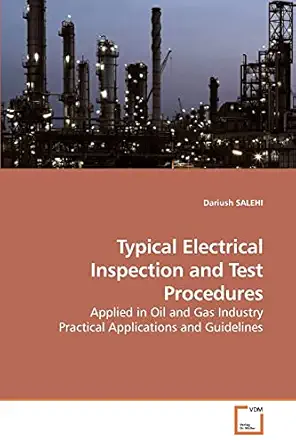 typical electrical inspection and test procedures applied in oil and gas industry practical applications and