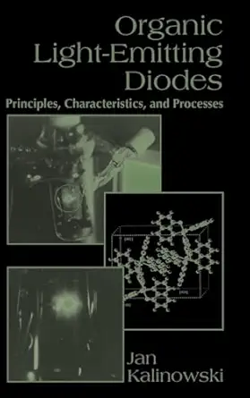 organic light emitting diodes principles characteristics and processes 1st edition jan kalinowski 0824759478,