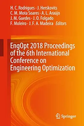 engopt 2018 proceedings of the 6th international conference on engineering optimization 1st edition h c