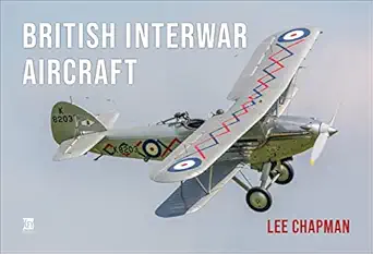 british interwar aircraft 1st edition lee chapman 180282135x, 978-1802821352