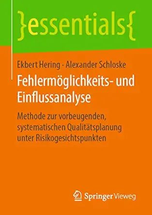 fehlerma glichkeits und einflussanalyse methode zur vorbeugenden systematischen qualita tsplanung unter