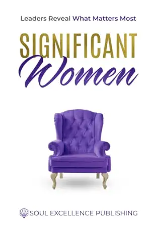 significant women leaders reveal what matters most 1st edition kayleigh marie o\\\\\\\'keefe ,michelle