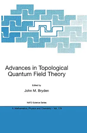 advances in topological quantum field theory proceedings of the nato adavanced research workshop on new
