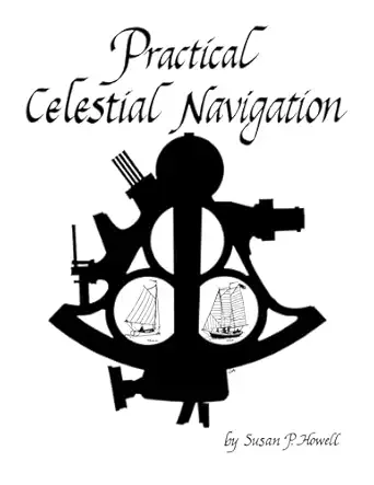 practical celestial navigation 1st edition susan p howell 1493069691, 978-1493069699