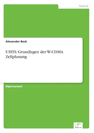 umts grundlagen der w cdma zellplanung 1st edition alexander beck 3838645359, 978-3838645353