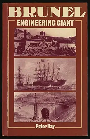 brunel engineering giant 1st edition peter hay 0713451726, 978-0713451726
