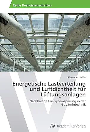 energetische lastverteilung und luftdichtheit fa 1/4r la 1/4ftungsanlagen nachhaltige energieeinsparung in