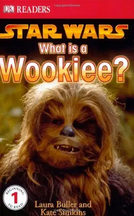 star wars what is a wookiee 1st edition laura buller 0756611571, 978-0756611576