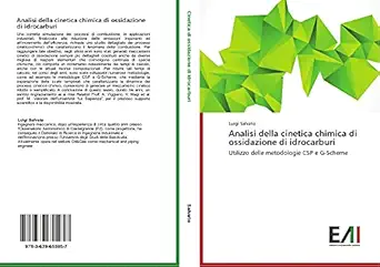 analisi della cinetica chimica di ossidazione di idrocarburi utilizzo delle metodologie csp e g scheme 1st