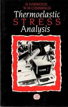 thermoelastic stress analysis 1st edition n harwood ,w m cummings 0750300752, 978-0750300759