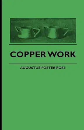 copper work 1st edition augustus f rose 1444652583, 978-1444652581