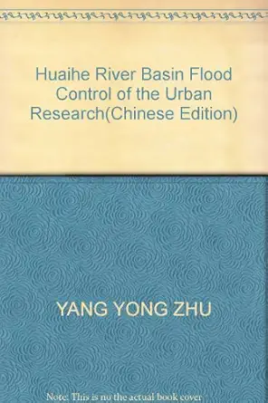huaihe river basin flood control of the urban research 1st edition yang yong zhu 7811071193, 978-7811071191