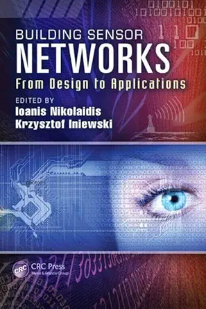 building sensor networks from design to applications 1st edition ioanis nikolaidis ,krzysztof iniewski