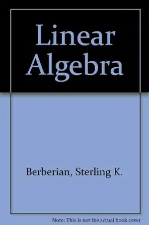 linear algebra 1st edition sterling k berberian 0198534353, 978-0198534358