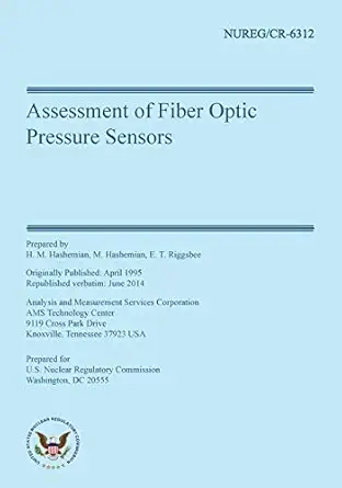 assessment of fiber optic pressure sensors 1st edition dr h m hashemian ,c l black ,j p farmer 1499576943,