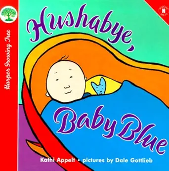 hushabye baby blue 1st edition kathi appelt ,dale gottlieb 0694013412, 978-0694013418