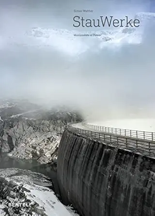 stauwerke monuments of power 1st edition simon walther 3716518492, 978-3716518496