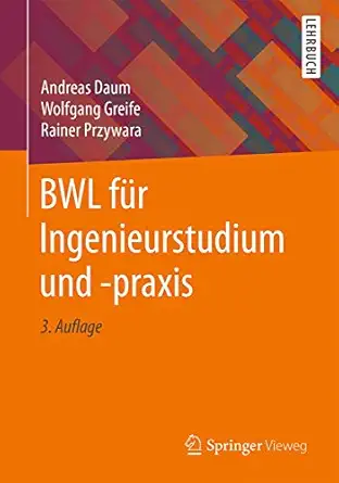 bwl fa 1/4r ingenieurstudium und praxis 1st edition andreas daum ,wolfgang greiferainer przywara 3658204664,