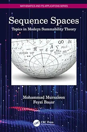 sequence spaces 1st edition mohammad mursaleen ,feyzi baa ar 0367819171, 978-0367819170