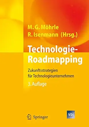 technologie roadmapping zukunftsstrategien fa 1/4r technologieunternehmen 1st edition martin moehrle ,ralf