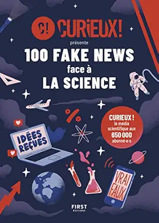 100 fake news face a la science 1st edition curieux 2412066264, 978-2412066263