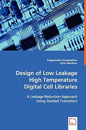 design of low leakage high temperature digital cell libraries a leakage reduction approach using stacked