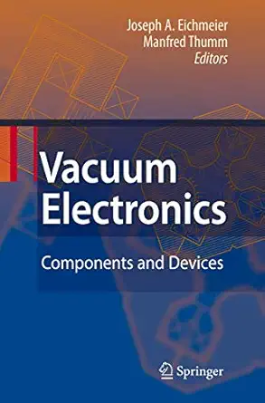 vacuum electronics components and devices 1st edition joseph a eichmeier ,manfred thumm 3540719288,