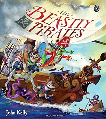 the beastly pirates 1st edition john kelly 1408849836, 978-1408849835