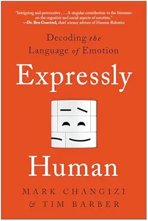 Expressly Human Decoding The Language Of Emotion