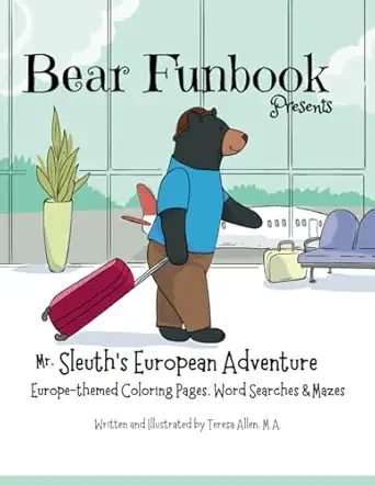 bear funbook presents mr sleuths european adventure europe themed coloring pages word searches and mazes 1st
