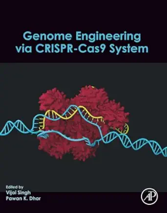 genome engineering via crispr cas9 system 1st edition vijai singh ph d ,pawan k dhar phd 0128181400,