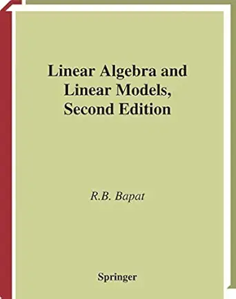 linear algebra and linear models 1st edition r b bapat 0387988718, 978-0387988719