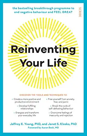 reinventing your life the breakthrough program to end negative behaviour and feel great again the