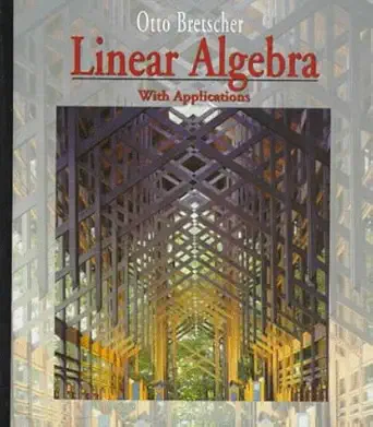 linear algebra with applications 1st edition otto bretscher 0131907298, 978-0131907294