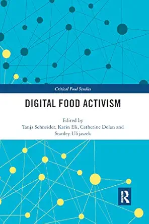 digital food activism 1st edition tanja schneider ,karin eli ,catherine dolan ,stanley ulijaszek 0367888815,