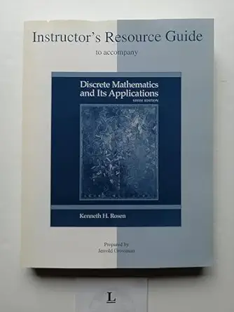 instructors resource guide to accompany discrete mathematics and its applications 1st edition kenneth h rosen