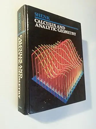 calculus and analytic geometry 1st edition al shenk 0876201427, 978-0876201428