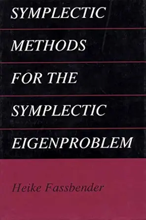 symplectic methods for the symplectic eigenproblem 1st edition heike fassbender 0306464780, 978-0306464782