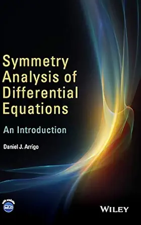 symmetry analysis of differential equations an introduction 1st edition daniel j arrigo 1118721403,