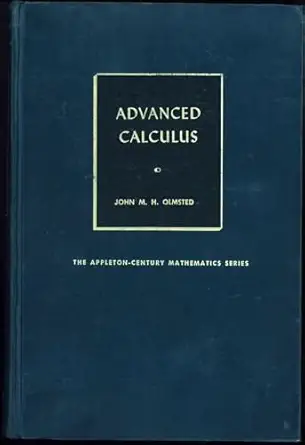 advanced calculus 1st edition john m h olmsted 0130109835, 978-0130109835