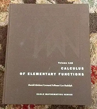 calculus of elementary functions 1st edition harold abelson 0155185209, 978-0155185203