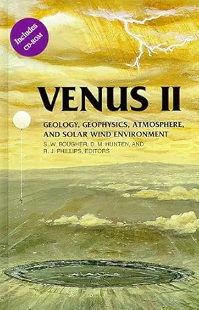 venus ii geology geophysics atmosphere and solar wind environment 1st edition steven w bougher ,donald m