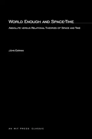 world enough and space time absolute versus relational theories of space and time 1st edition john earman