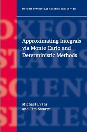 approximating integrals via monte carlo and deterministic methods 1st edition michael evans ,tim swartz