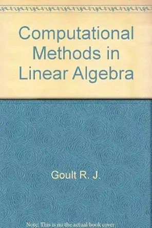 computational methods in linear algebra 1st edition r j goult ,r f hoskins ,j a milner ,m j pratt 0470319208,