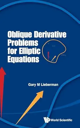 oblique derivative problems for elliptic equations 1st edition gary m lieberman 9814452327, 978-9814452328