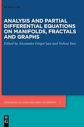 analysis and partial differential equations on manifolds fractals and graphs 1st edition alexander