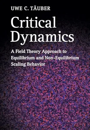 critical dynamics a field theory approach to equilibrium and non equilibrium scaling behavior 1st edition uwe