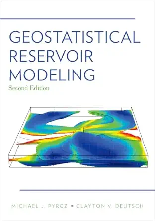geostatistical reservoir modeling 1st edition michael j pyrcz ,clayton v deutsch 0199731446, 978-0199731442